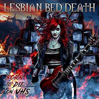Lesbian Bed Death - Born To Die On VHS