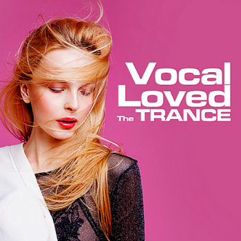 VA - The Trance Loved Vocal