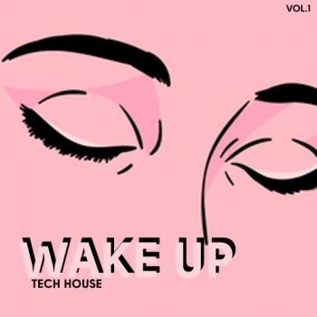 VA - Wake Up Tech House, Vol. 1