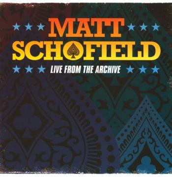 Matt Schofield - Live From the Archive