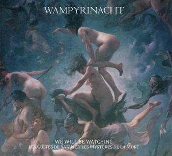 Wampyrinacht - We Will Be Watching - Le Cultes De Satan Et Les Mysteres De La Mort