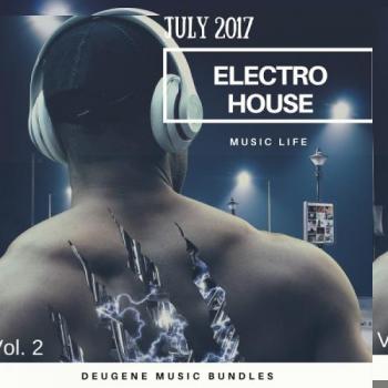 VA - Electro House Music Life July 2017 Vol. 2