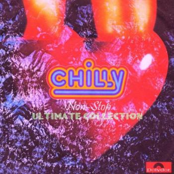 Chilly - Ultimate Collection: Non-Stop