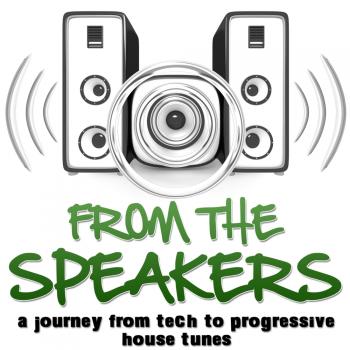 VA-From The Speakers - A Journey From Tech To Progressive House Tunes