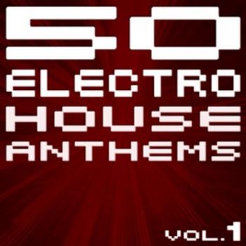 VA - 50 Electro House Anthems Vol 1: New Edition