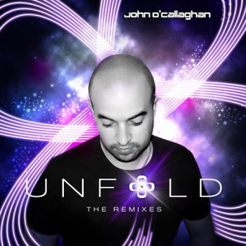 John O'Callaghan - Unfold The Remixes