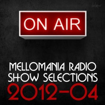 VA - Mellomania Radio Show Selections 2012-04