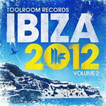 VA - Toolroom Records Ibiza 2012 Vol 2