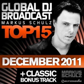 Markus Schulz - Global DJ Broadcast Top 15 December 2011
