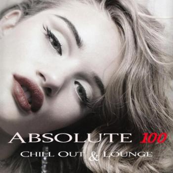 VA - Absolute 100: Chill Out & Lounge Music