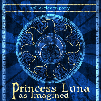 Not A Clever Pony - Princess Luna As Imagined