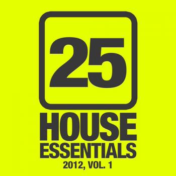 VA - 25 House Essentials 2012, Vol. 1