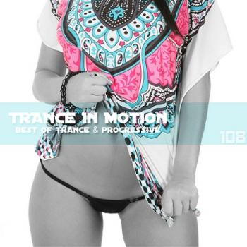 VA - Trance In Motion Vol.108