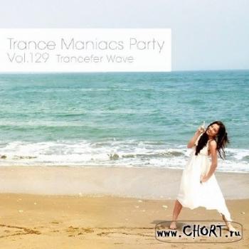 VA - Trance Maniacs Party: Trancefer Wave #108