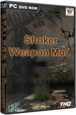 S.T.A.L.K.E.R.:   - Shoker Weapon Mod 
