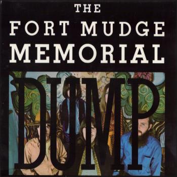 The Fort Mudge Memorial Dump - The Fort Mudge Memorial Dump (1969)