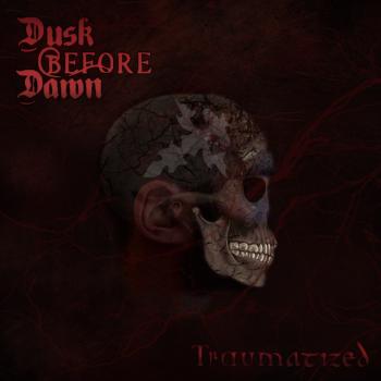 Dusk Before Dawn - Traumatized
