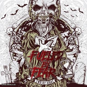 Fueled By Fear - Two by Eight