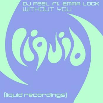 DJ Feel Feat Emma Lock - Without You