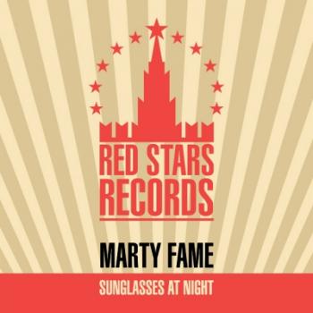 Marty Fame - Sunglasses At Night