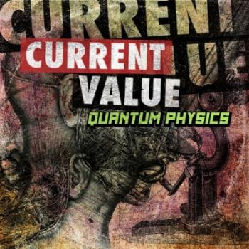 Current Value - Quantum Physics
