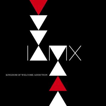 IAMX - Kingdom Of Welcome Addiction