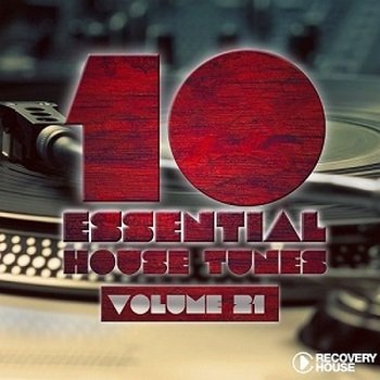 VA - 10 Essential House Tunes, Vol. 21
