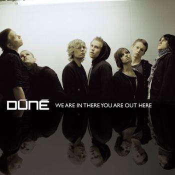 Dune - We Are In There You Are Out Here -