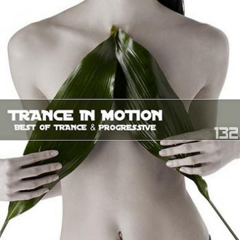 VA - Trance In Motion Vol.132