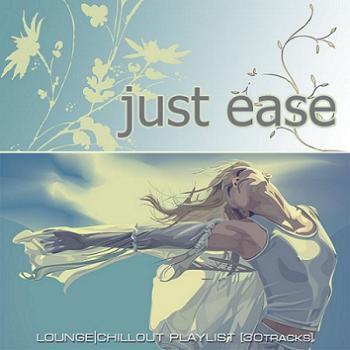 VA - Just Ease - Lounge Chillout Playlist