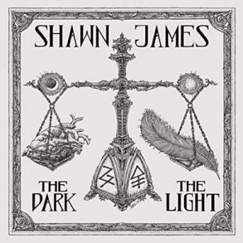 Shawn James - The Dark The Light