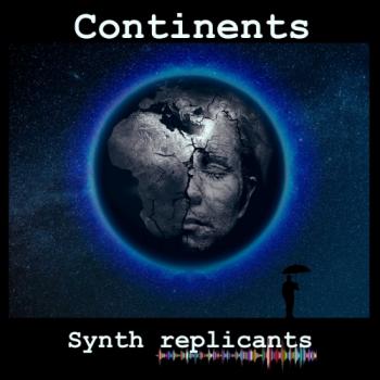 Synth replicants - Continents