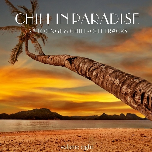 VA - Chill In Paradise Vol.7-11 