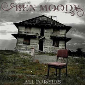 Ben Moody - All For This