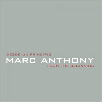 Marc Anthony - Los Grandes Exitos: Desde Un Principio