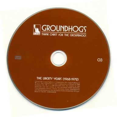 Groundhogs - Thank Christ For Groundhogs: The Liberty Years 1968-1972 