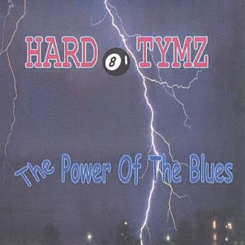 Fat Danny The Hard Tymz Blues Band - Power Of The Blues