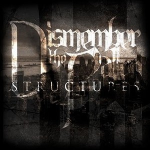 Dismember The Fallen - Structures