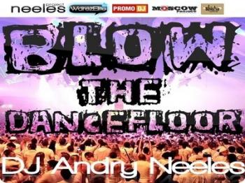 DJ Andry Neeles - Blow The Dancefloor