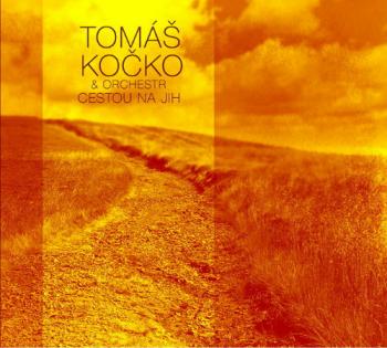 Tomas Kocko And Orchestra - Cestou Na Jih