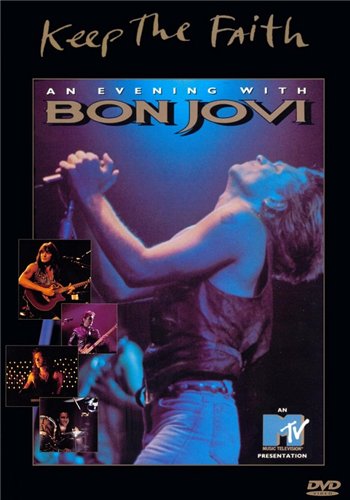 Bon Jovi - Keep the Faith. An Evening with Bon Jovi