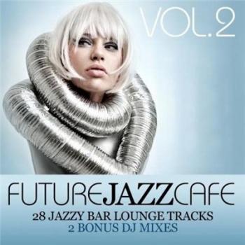 VA - Future Jazz Cafe Vol.2