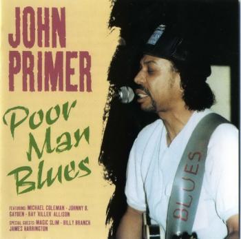 John Primer - Poor Man Blues