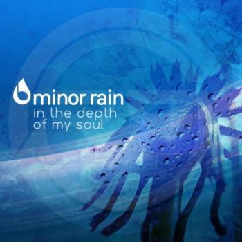 Minor Rain - In The Depth Of My Soul