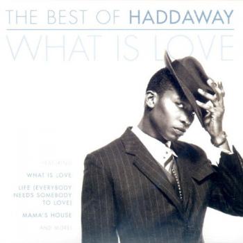 Haddaway - What is Love - The Best of Haddaway