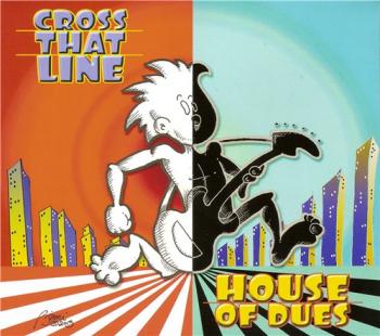 House of Dues - Cross That Line