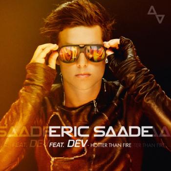 Eric Saade feat. DEV - Hotter Than Fire