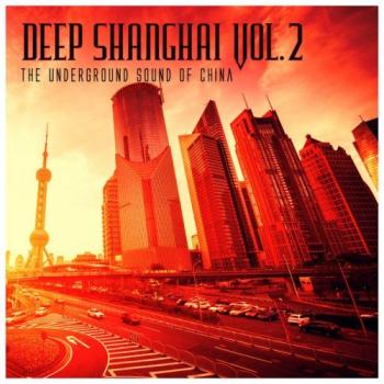 VA - Deep Shanghai, Vol. 2 The Underground Sound of China