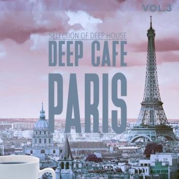VA - Deep Cafe Paris Vol.3: Selection of Deep House