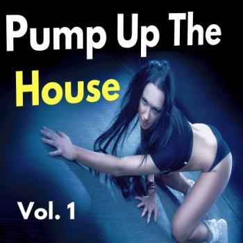 VA - Pump Up The House, Vol. 1